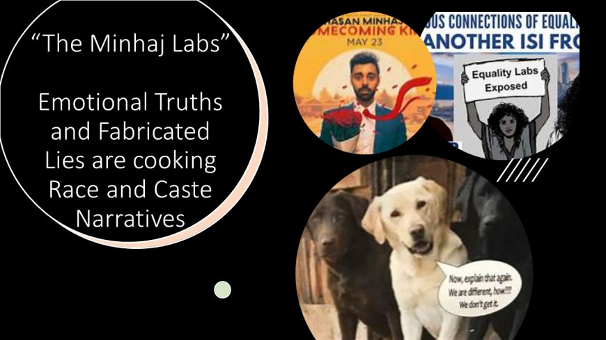 The Minhaj Labs - Emotional Truths and Intellectual Lies