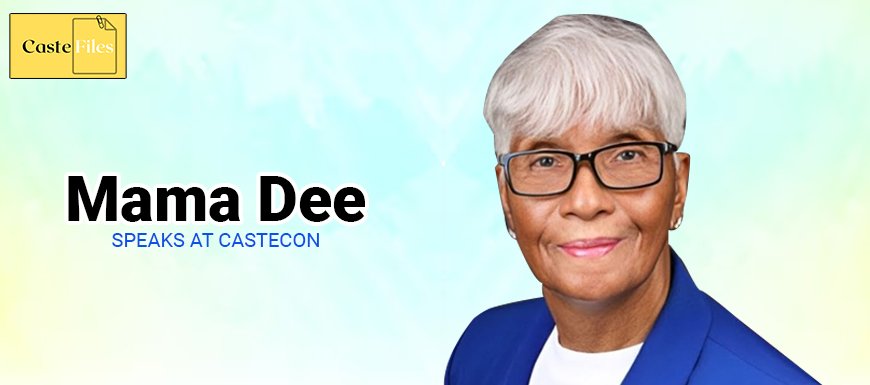 'Don't Let Anyone Divide You. Fight Ignorance About Yourself' says African-American Network Stalwart Mama Dee at Castecon