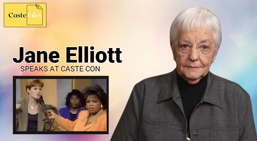 "Race & Caste are Damned Lies ! " says Famed Diversity Educator Jane Elliot at the Castecon