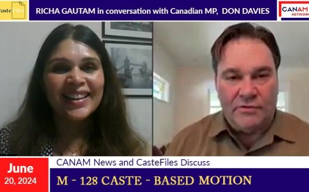 Canadian MP Don Davies on Canam News with Richa Gautam | Discussion on M-128 | Caste Based Motion
